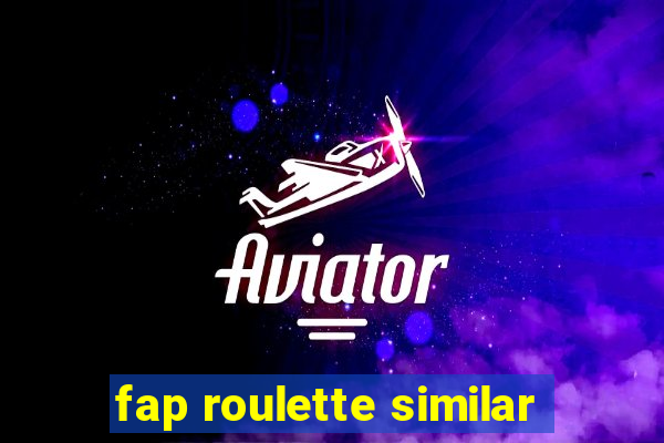 fap roulette similar